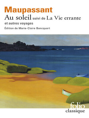 cover image of Au soleil / La Vie errante et autres voyages (édition enrichie)